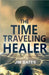 The Time Traveling Healer by Jim Bates
