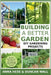 Building a Better Garden: DIY Gardening Projects by Hess, Anna
