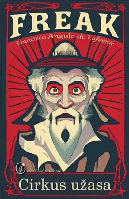 Freak Cirkus uzasa by de Lafuente, Francisco Angulo