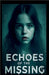 Echoes of the Missing by Cindy C