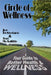 Circle of Wellness - Your Guide to Better  Health and Wellness by Tom McAuliffe