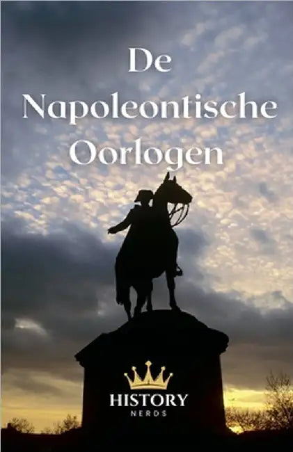 De Napoleontische Oorlogen by Nerds, History