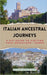 Italian Ancestral Journeys by Bryan Schneider