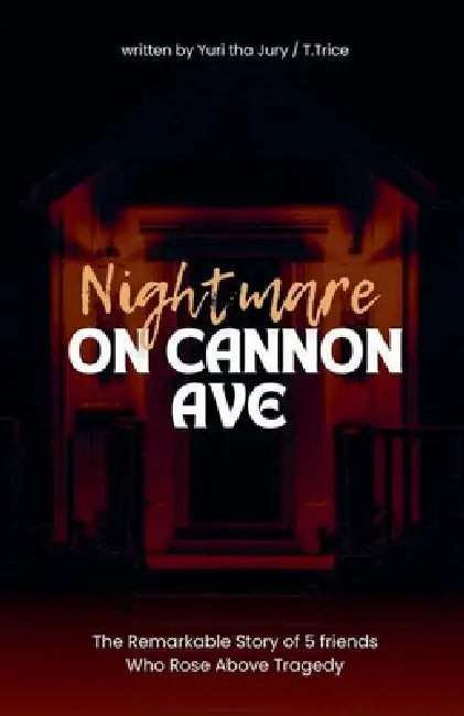 Nightmare on Cannon Ave by Terrence Trice, Yuri Tha Jury, Straight-Shooter