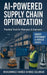 AI-Powered Supply Chain Optimization: Practical Tools for Managers & Engineers by Mohammed Hamed Ahmed Soliman