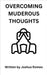 Overcoming Murderous Thoughts by Joshua Romeo