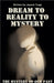 Dream to Reality to Mystery by Jayesh Tyagi