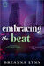 Embracing the Beat by Breanna Lynn