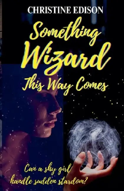 Something Wizard This Way Comes by Christine Edison
