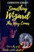 Something Wizard This Way Comes by Christine Edison