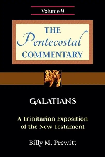 The Pentecostal Commentary: Galatians by Billy Prewitt