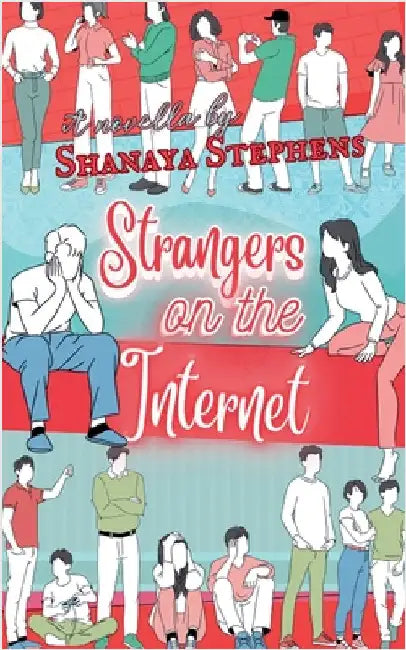 Strangers On The Internet by Shanaya Stephens