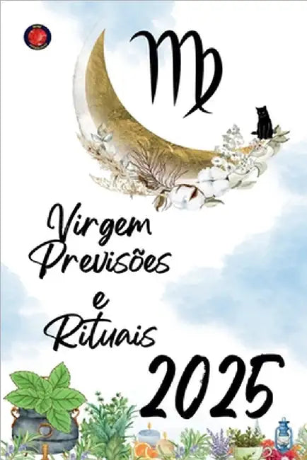 Virgem Previsões e Rituais 2025 by Alina Rubi
