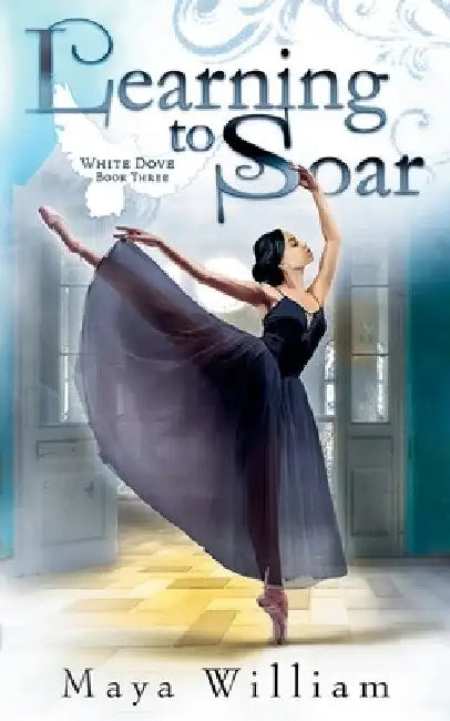 Learning to Soar by Maya William
