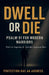Dwell or Die by Andrika Augustus Ruiz, Patricia Augustus