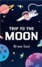 Trip to the Moon by Soul, Brave