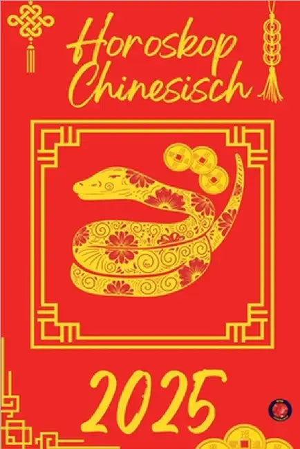 Horoskop Chinesisch 2025 by Rubi, Alina