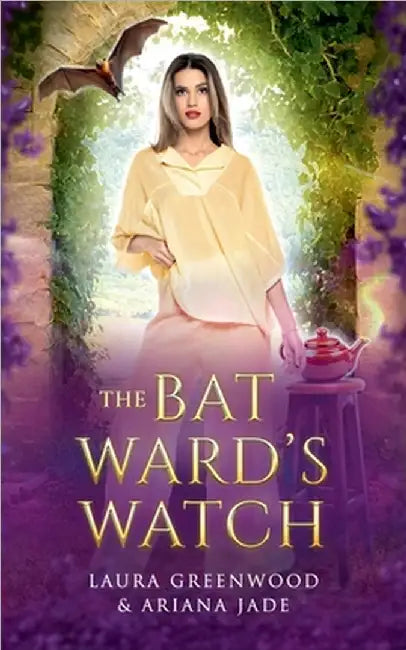 The Bat Ward's Watch by Laura Greenwood