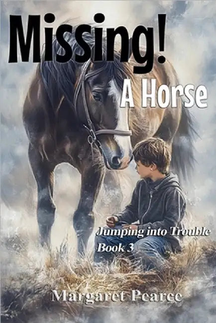 Missing! A Horse by Pearce, Margaret