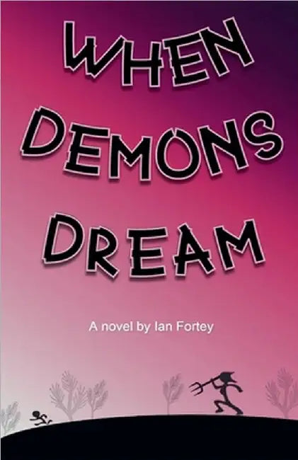 When Demons Dream by Ian Fortey