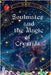 Soulmates and the Magic of Crystals by Rubi, Alina