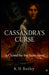 Cassandra's Curse by K. D. Baxley