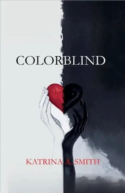 Colorblind by Katrina A. Smith