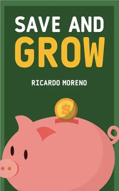 Save and Grow by Moreno, Ricardo