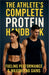 The Athlete's Complete Protein Handbook: Fueling Performance & Maximizing Gains by Faiq Ismayilov