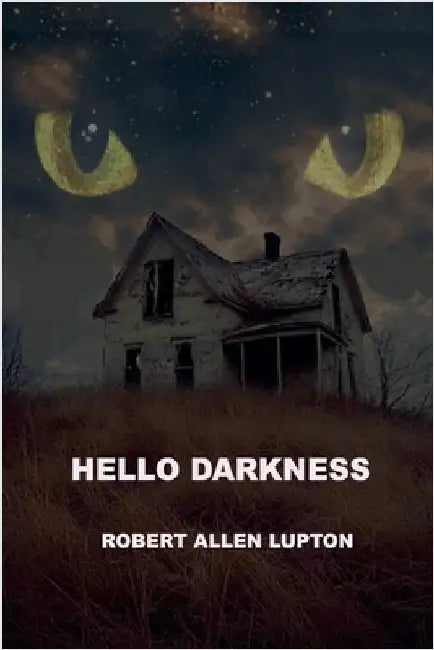 Hello Darkness by Lupton, Robert Allen
