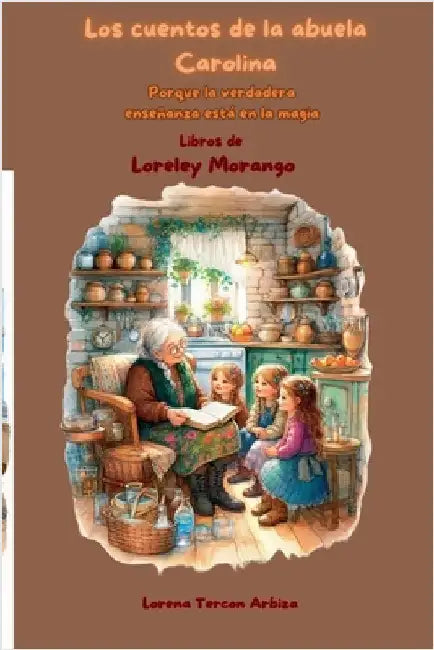 Los cuentos de la abuela Carolina by Lorena Tercon Arbiza