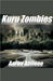 Kuru Zombies by Abilene, Aaron