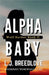 Alpha Baby by Breedlove, L. J.