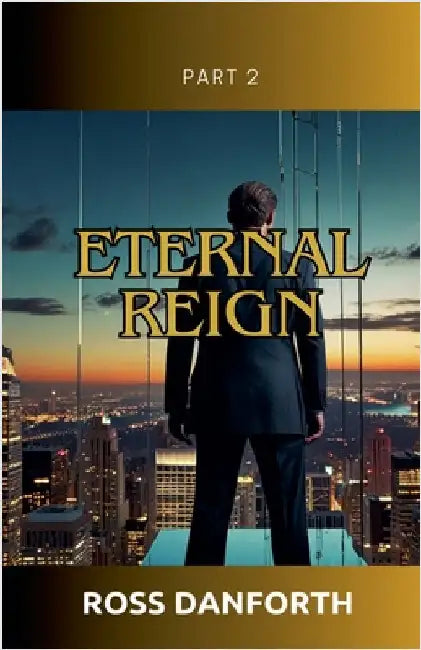 Eternal Reign by Ross Danforth