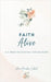 Faith Alive by Anna Hawkes Cabral