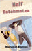 Half Batchmates by Roman, Maneesh