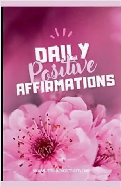 Daily Positive Affirmations by Nicole Dake