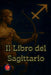 Il libro del Sagittario by Alina Rubi