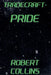 Tradecraft: Pride by Robert L. Collins