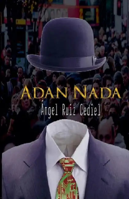 Adán Nada by Ángel Ruiz Cediel