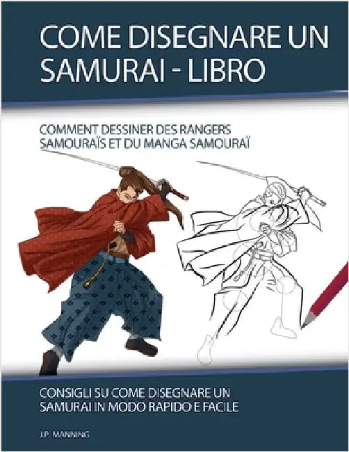 Come Disegnare un Samurai - Libro by Psychbite