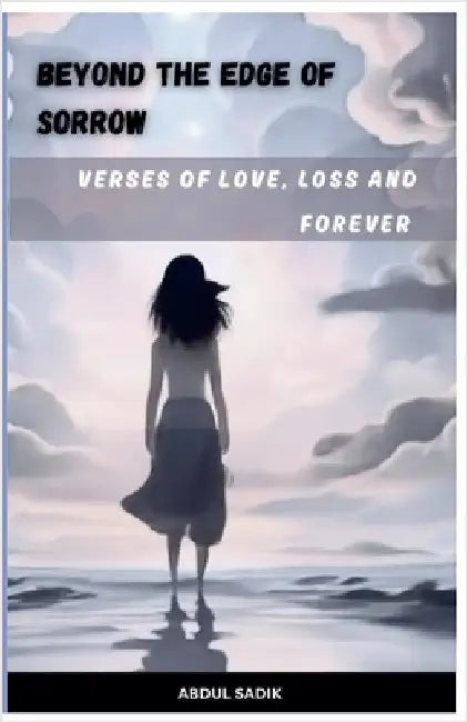 Beyond the edge of sorrow by Chadik, Abdul