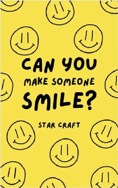Can You Make Someone Smile? by Craft, Star