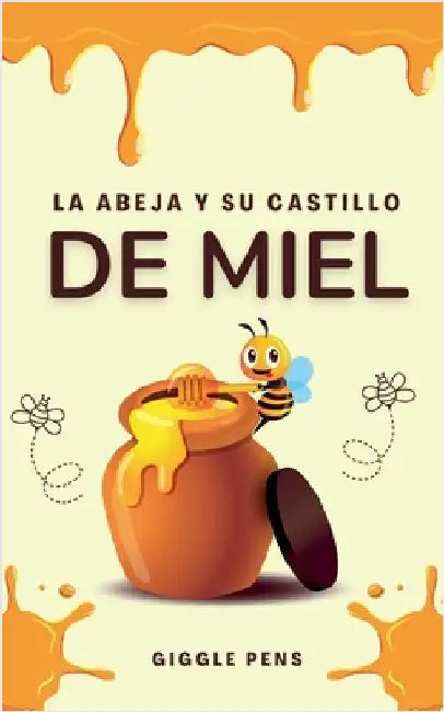 La Abeja y su Castillo de Miel by Pens, Giggle