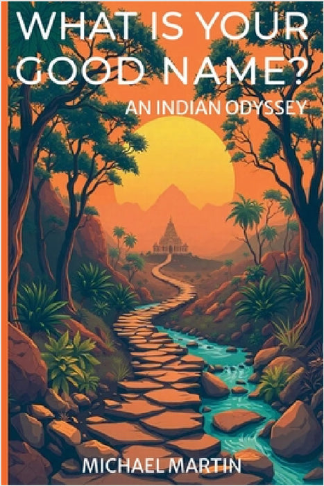 What Is Your Good Name? by Michael Martin