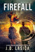 Firefall by Jd Lasica
