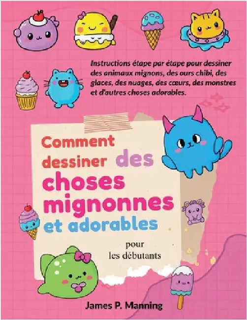 Comment dessiner des choses mignonnes et adorables pour les débutants by Psychbite