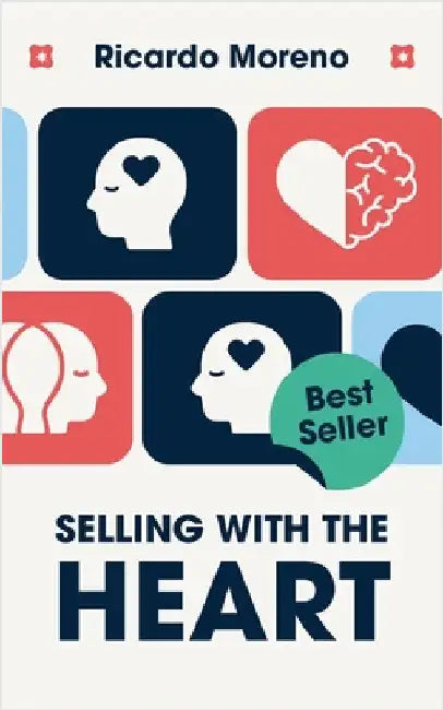 Selling With the Heart by Ricardo Moreno