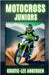 Motocross Juniors by Andersen, Kristie-Lee