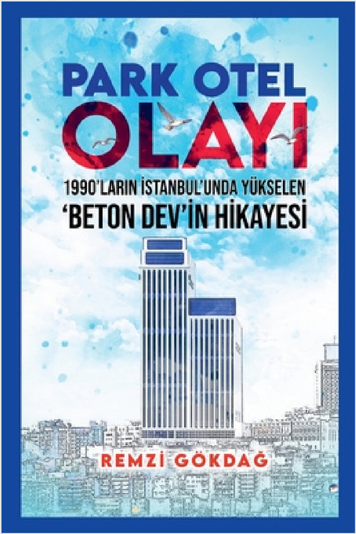 Park Otel Olayı by Remzi Gökdağ